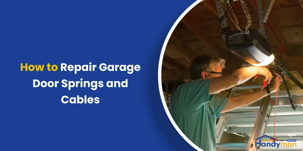 Repair Garage Door Springs and Cables